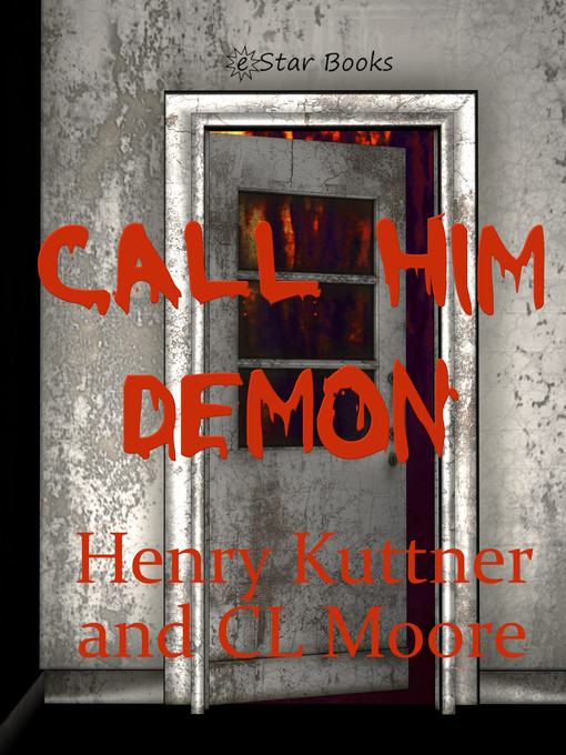 Title details for Call Him Demon by Henry Kuttner - Available